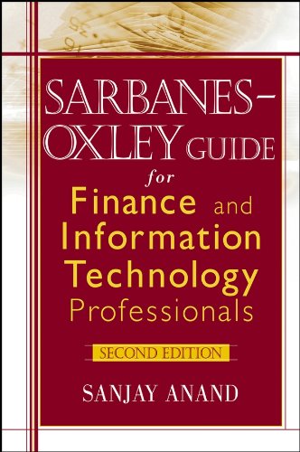 Sarbanes-Oxley Guide for Finance and Information Technology Professionals (PDF/EPUB Version)