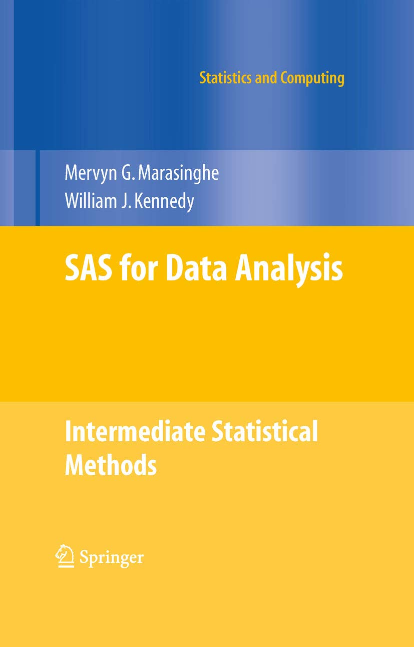 SAS for Data Analysis: Intermediate Statistical Methods (Statistics and Computing) (PDF/EPUB Version)