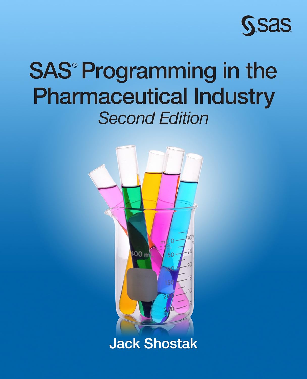 SAS Programming in the Pharmaceutical Industry, Second Edition (PDF/EPUB Version)