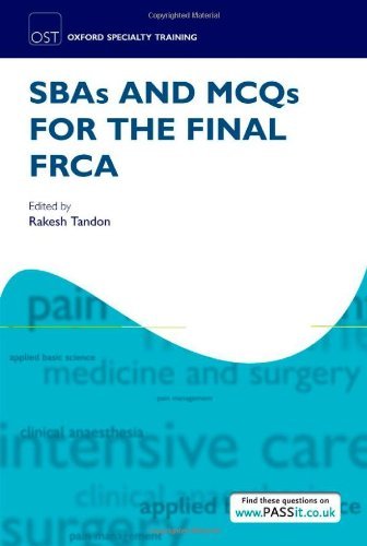 SBAs and MCQs for the Final FRCA (Oxford Specialty Training: Revision Texts) (PDF/EPUB Version)