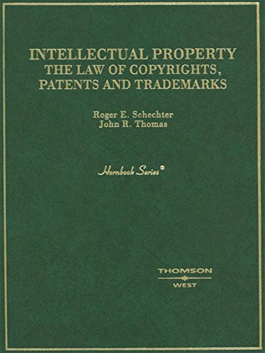 Schechter and Thomas' Intellectual Property: The Law of Copyrights, Patents and Trademarks (Hornbook Series) (PDF/EPUB Version)
