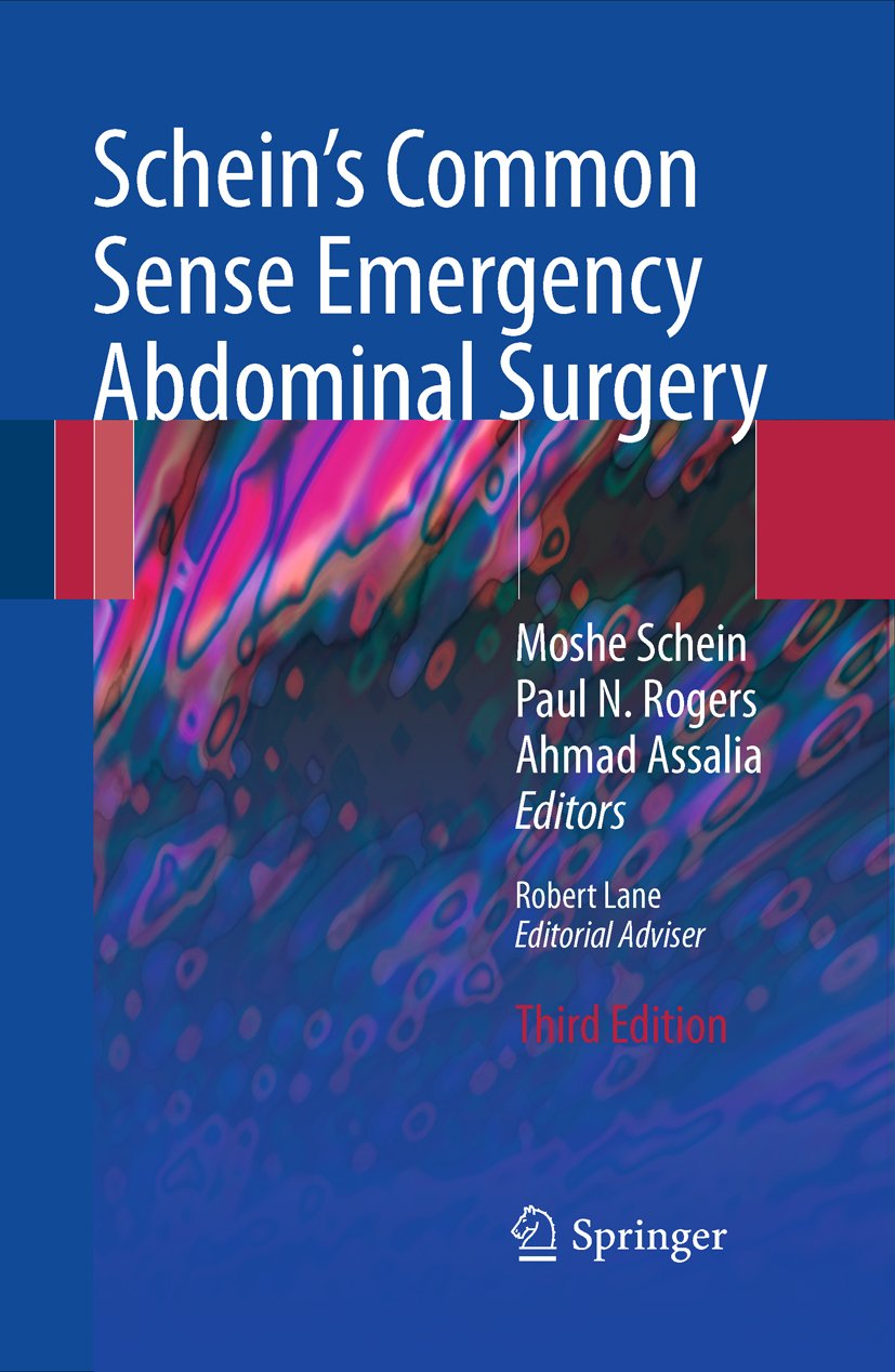Schein's Common Sense Emergency Abdominal Surgery: An Unconventional Book for Trainees and Thinking Surgeons (PDF/EPUB Version)