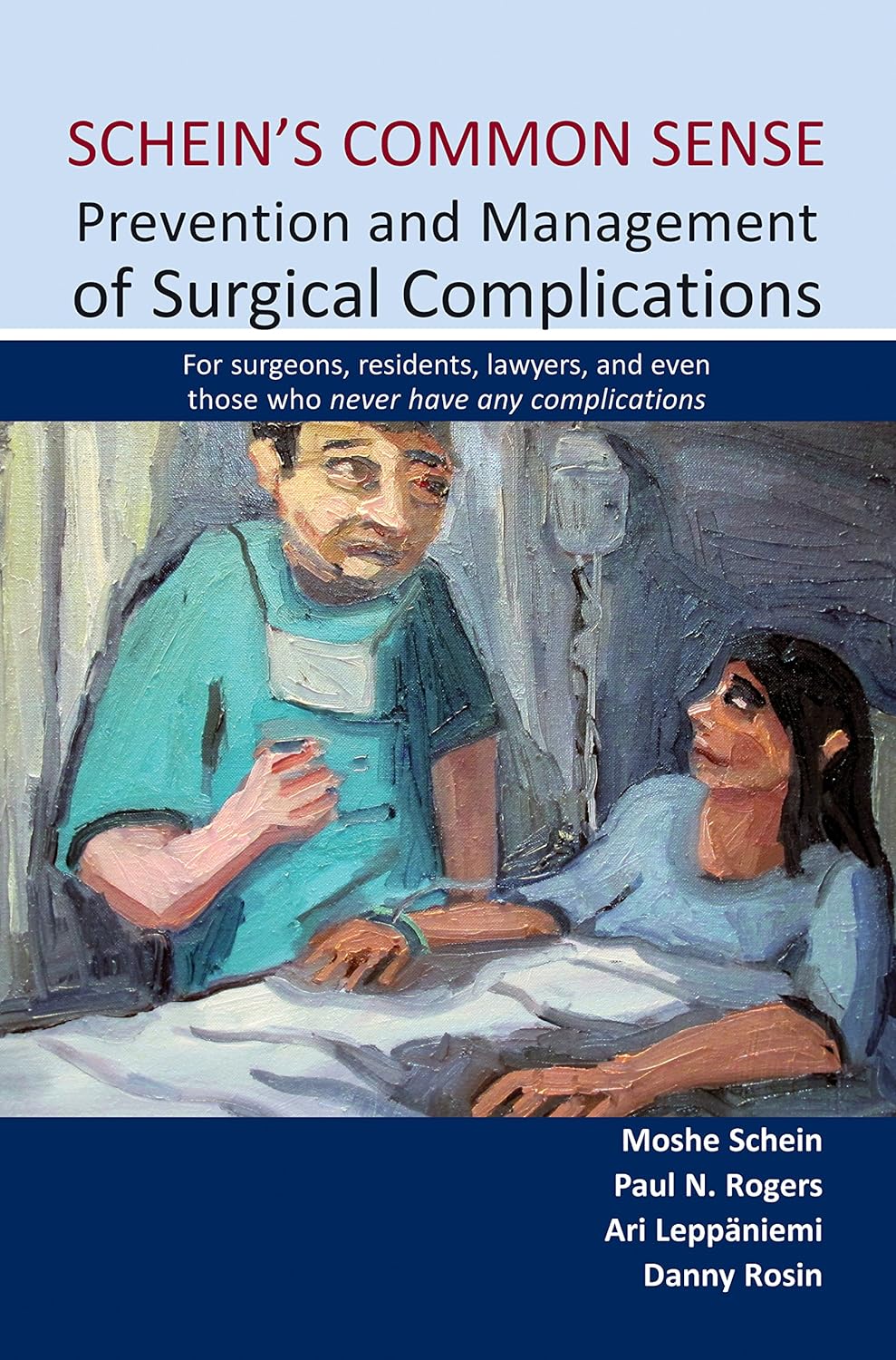 Schein's Common Sense Prevention and Management of Surgical Complications: For surgeons, residents, lawyers, and even those who never have any complications (PDF/EPUB Version)