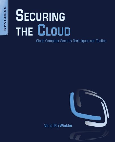Securing the Cloud: Cloud Computer Security Techniques and Tactics (PDF/EPUB Version)