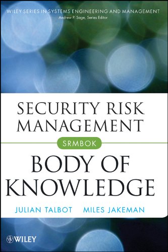 Security Risk Management Body of Knowledge (Wiley Series in Systems Engineering and Management Book 69) (PDF/EPUB Version)