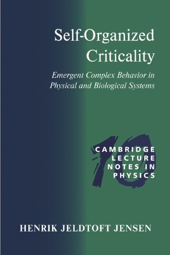 Self-Organized Criticality: Emergent Complex Behavior in Physical and Biological Systems (Cambridge Lecture Notes in Physics Book 10) (PDF/EPUB Version)