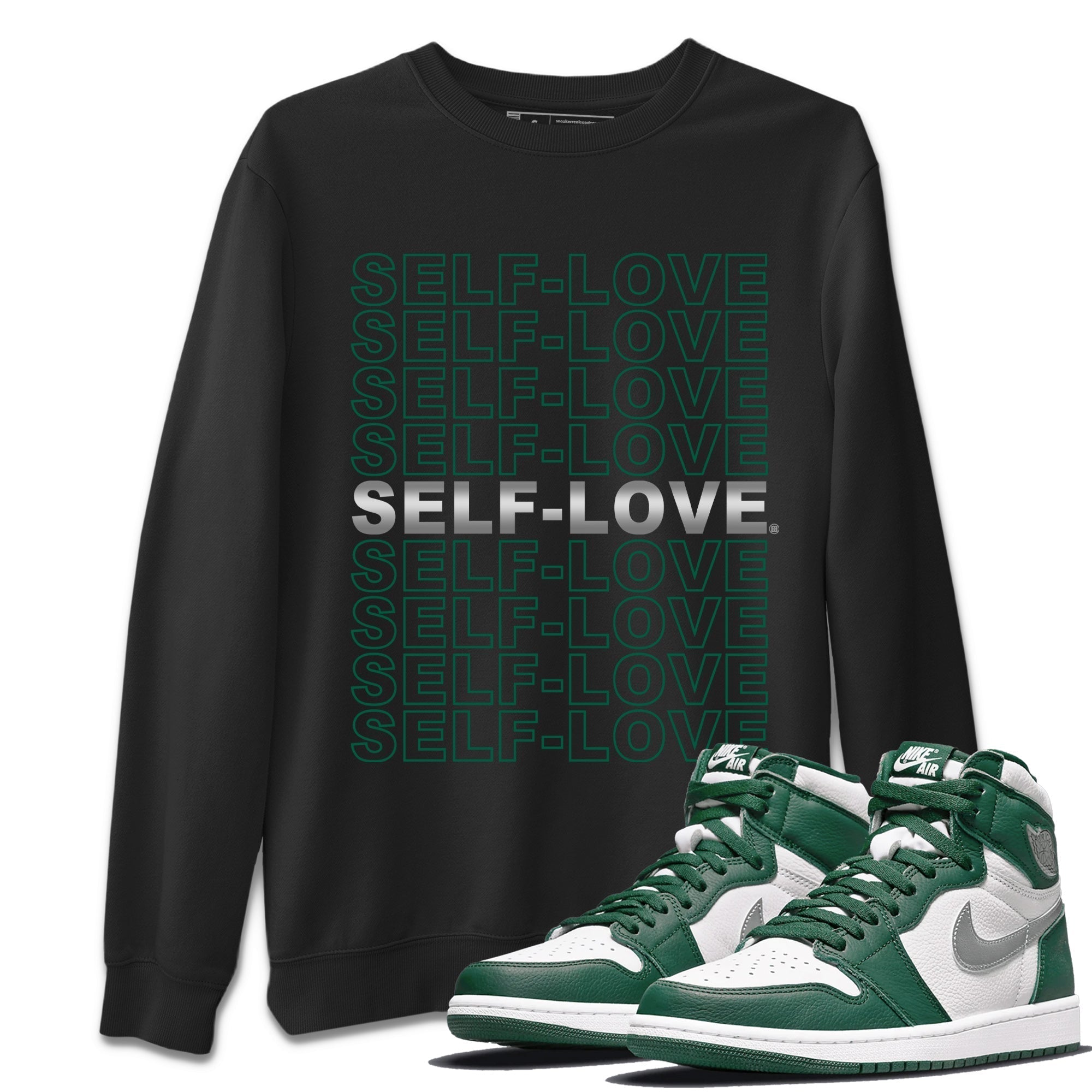 Self Love Unisex Sweater – Air Jordan 1 Gorge Green, Sneakers Matching Sweater