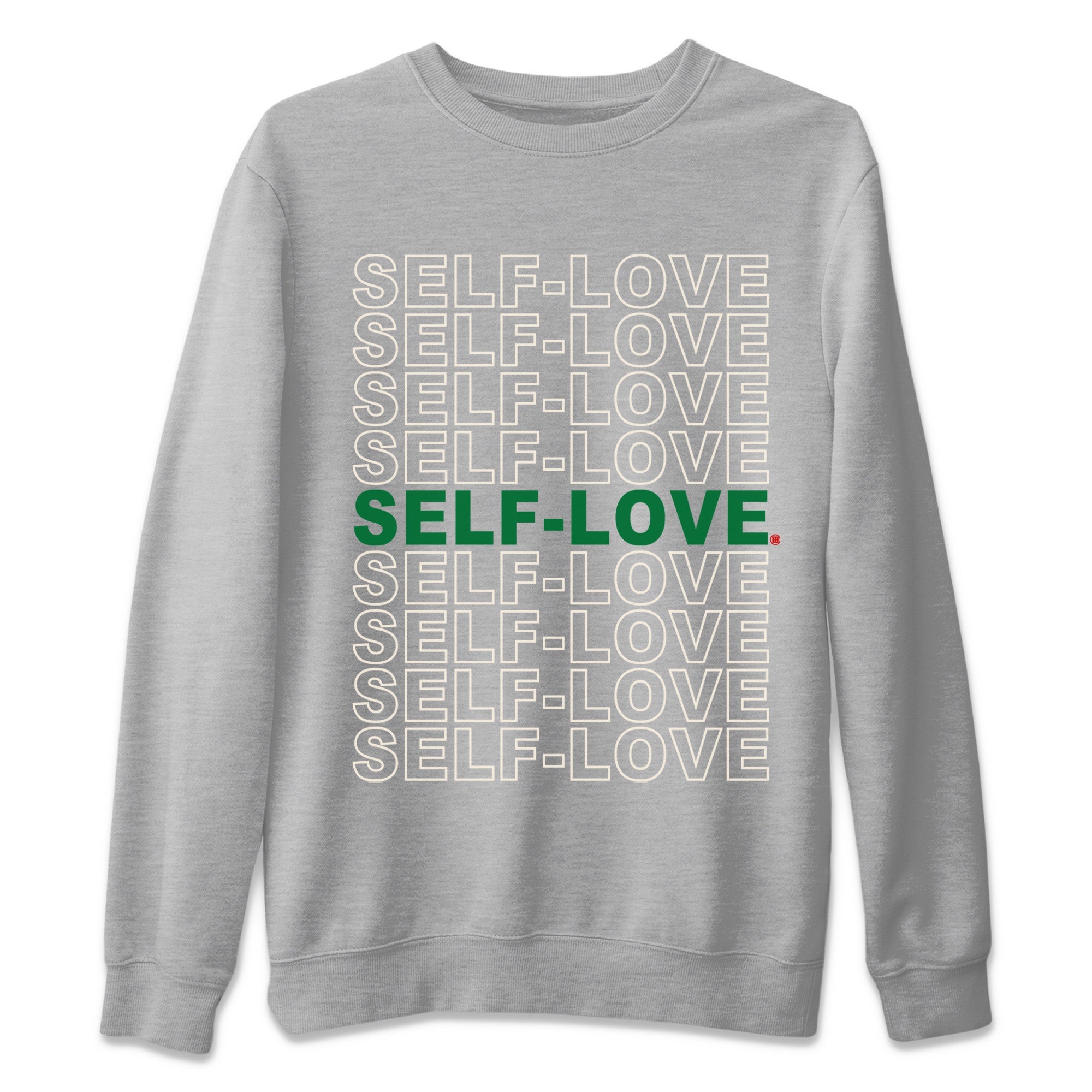 Self Love Unisex Sweater – Air Jordan 4 Pine Green, Sneakers Matching Sweater