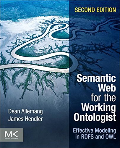 Semantic Web for the Working Ontologist: Effective Modeling in RDFS and OWL (PDF/EPUB Version)