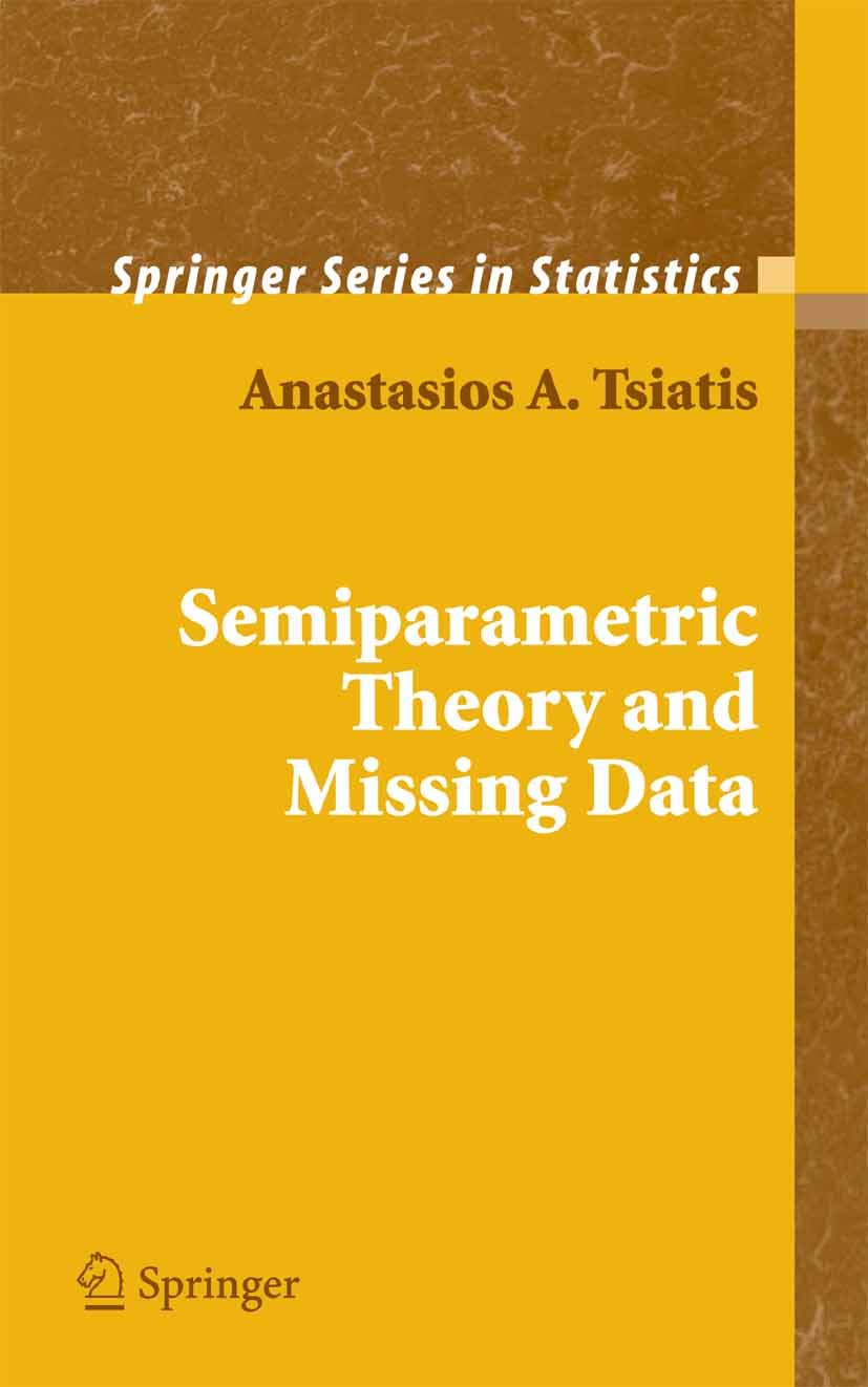 Semiparametric Theory and Missing Data (Springer Series in Statistics) (PDF/EPUB Version)
