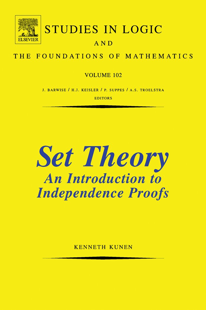 Set Theory An Introduction To Independence Proofs (ISSN Book 102) (PDF/EPUB Version)
