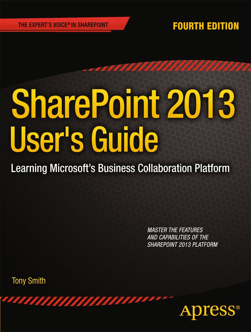 SharePoint 2013 User's Guide: Learning Microsoft's Business Collaboration Platform (PDF/EPUB Version)
