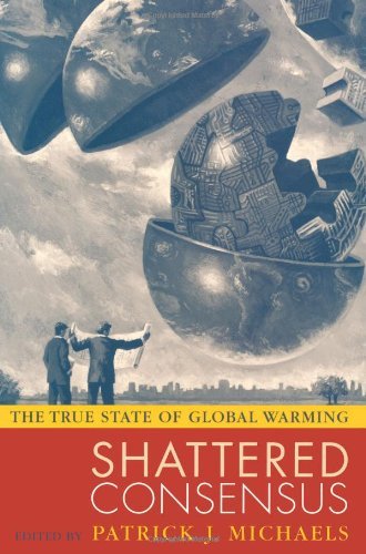 Shattered Consensus: The True State of Global Warming (PDF/EPUB Version)