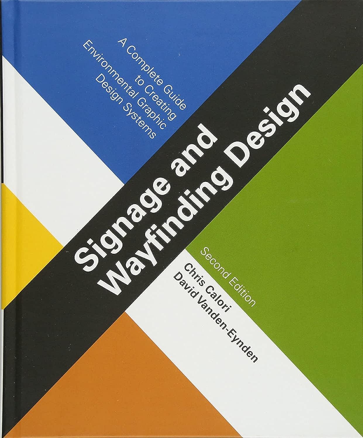 Signage and Wayfinding Design: A Complete Guide to Creating Environmental Graphic Design Systems (PDF/EPUB Version)