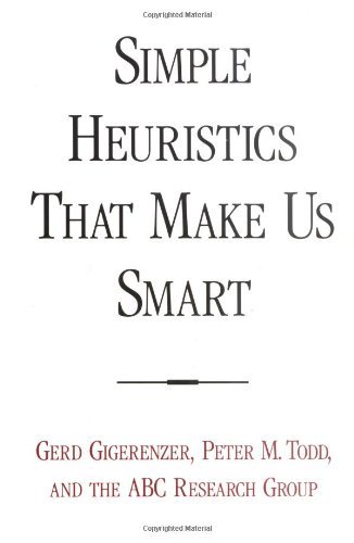 Simple Heuristics that Make Us Smart (Evolution and Cognition) (PDF/EPUB Version)