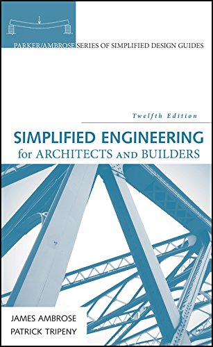 Simplified Engineering for Architects and Builders (Parker/Ambrose Series of Simplified Design Guides) (PDF/EPUB Version)
