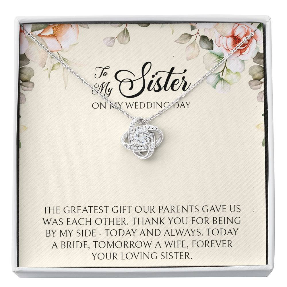 Sister of the Bride Gifts, Forever Your Loving Sister, Love Knot Necklace For Women, Wedding Day Thank You Ideas From Bride