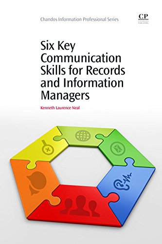 Six Key Communication Skills for Records and Information Managers (PDF/EPUB Version)