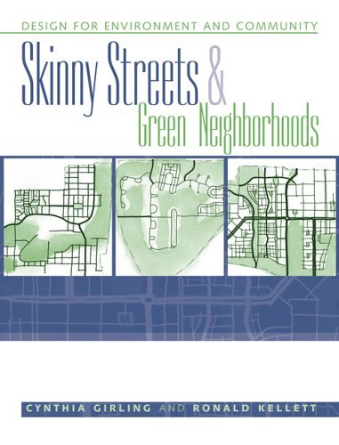 Skinny Streets and Green Neighborhoods: Design for Environment and Community (PDF/EPUB Version)
