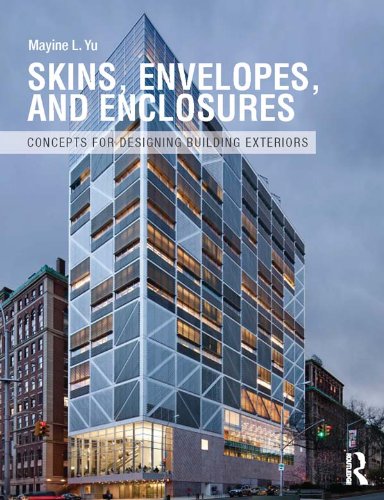 Skins, Envelopes, and Enclosures: Concepts for Designing Building Exteriors (PDF/EPUB Version)