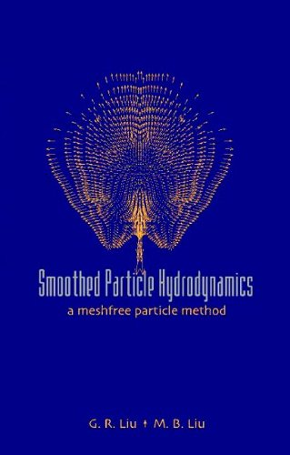 Smoothed Particle Hydrodynamics: A Meshfree Particle Method (PDF/EPUB Version)