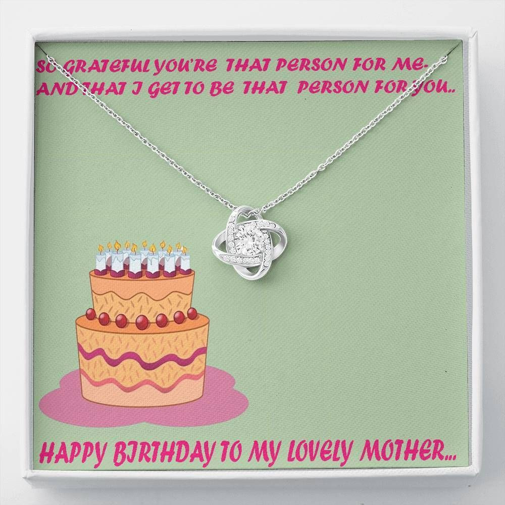 So Grateful You’re That Person For Me Love Knot Necklace For Mom