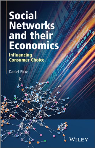 Social Networks and their Economics: Influencing Consumer Choice (PDF/EPUB Version)