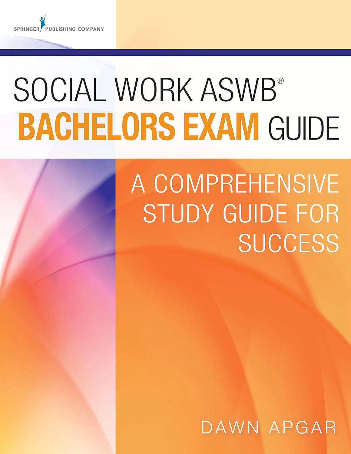 Social Work ASWB Bachelors Exam Guide: A Comprehensive Study Guide for Success (PDF/EPUB Version)