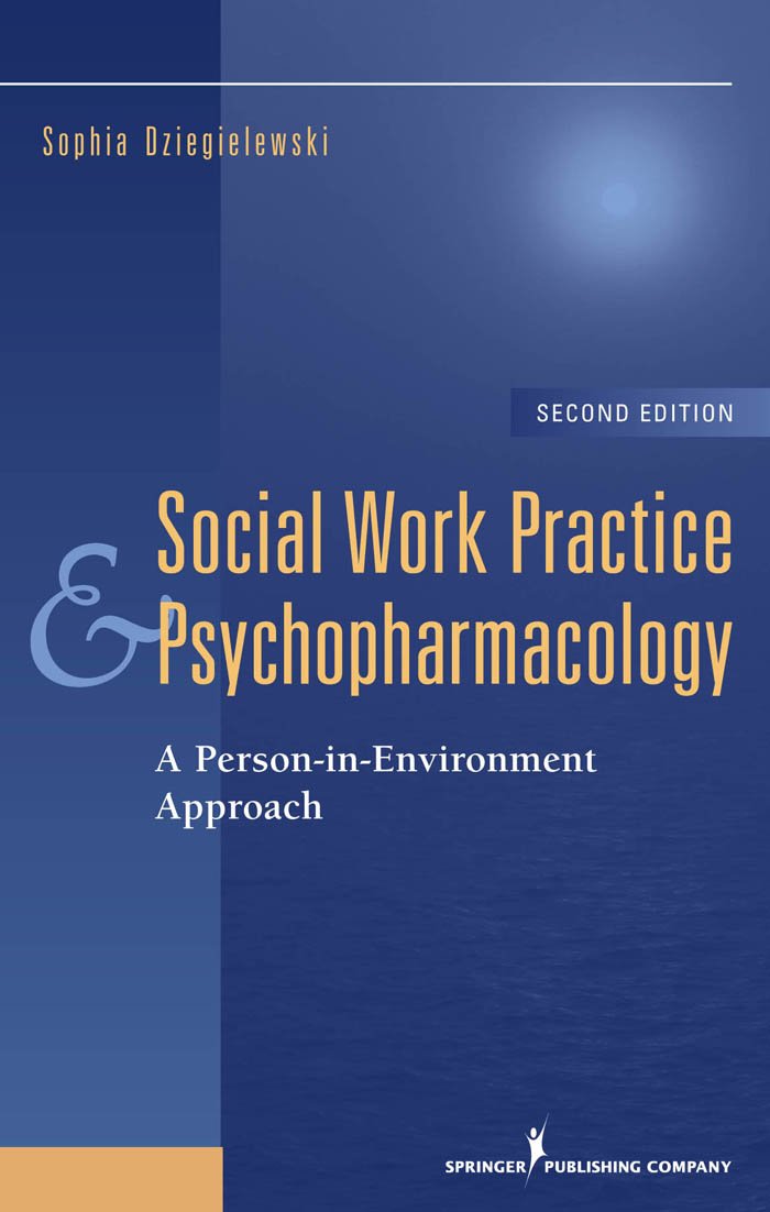 Social Work Practice and Psychopharmacology: A Person-in-Environment Approach (Springer Series on Social Work) (PDF/EPUB Version)