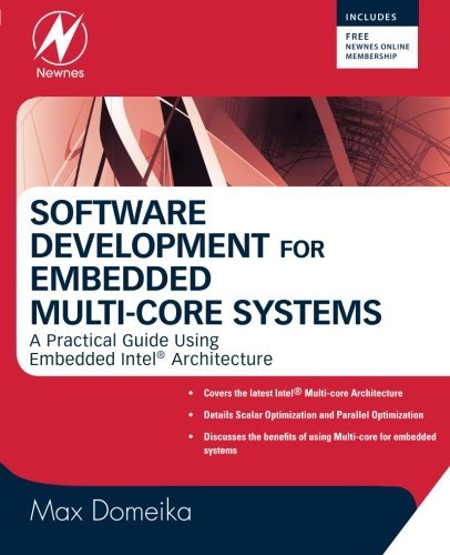 Software Development for Embedded Multi-core Systems: A Practical Guide Using Embedded Intel Architecture (PDF/EPUB Version)