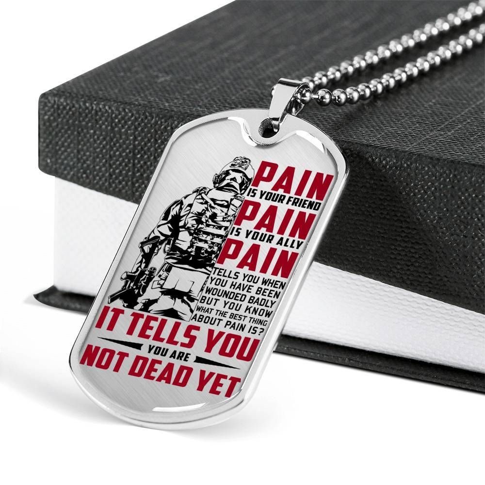 Soldier – PAIN – You Are Not Dead Yet – Army – Military Ball Chain