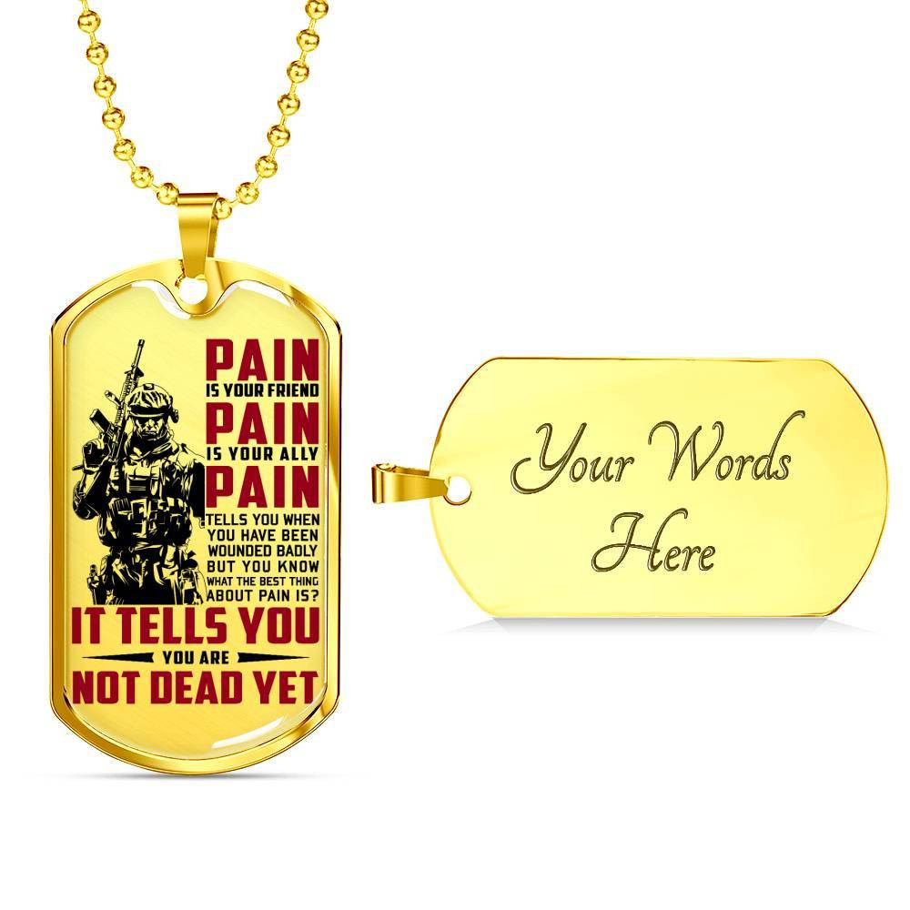 Soldier – PAIN – You Are Not Dead Yet – Military Ball Chain