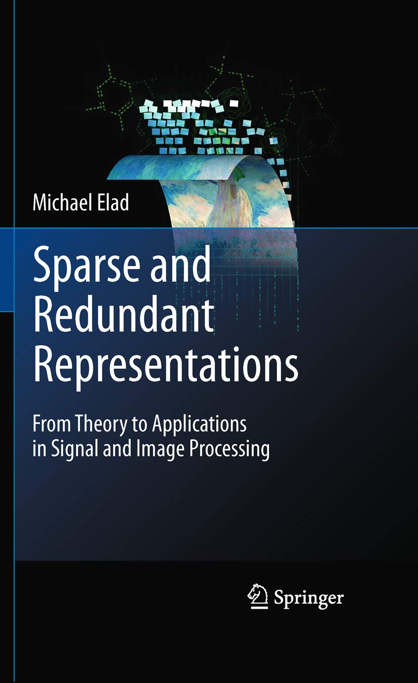 Sparse and Redundant Representations: From Theory to Applications in Signal and Image Processing (PDF/EPUB Version)