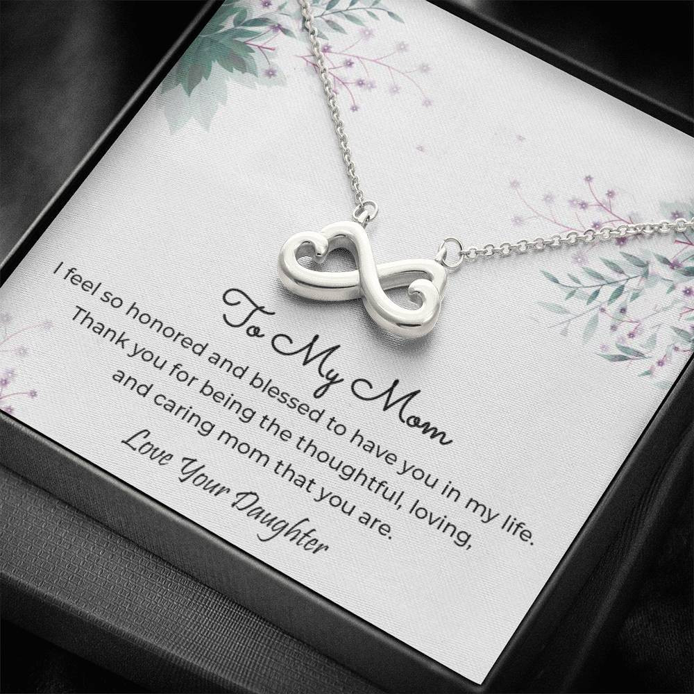 Special Gift For Mom I Feel So Honored And Blessed To Have You Infinity Heart Necklace