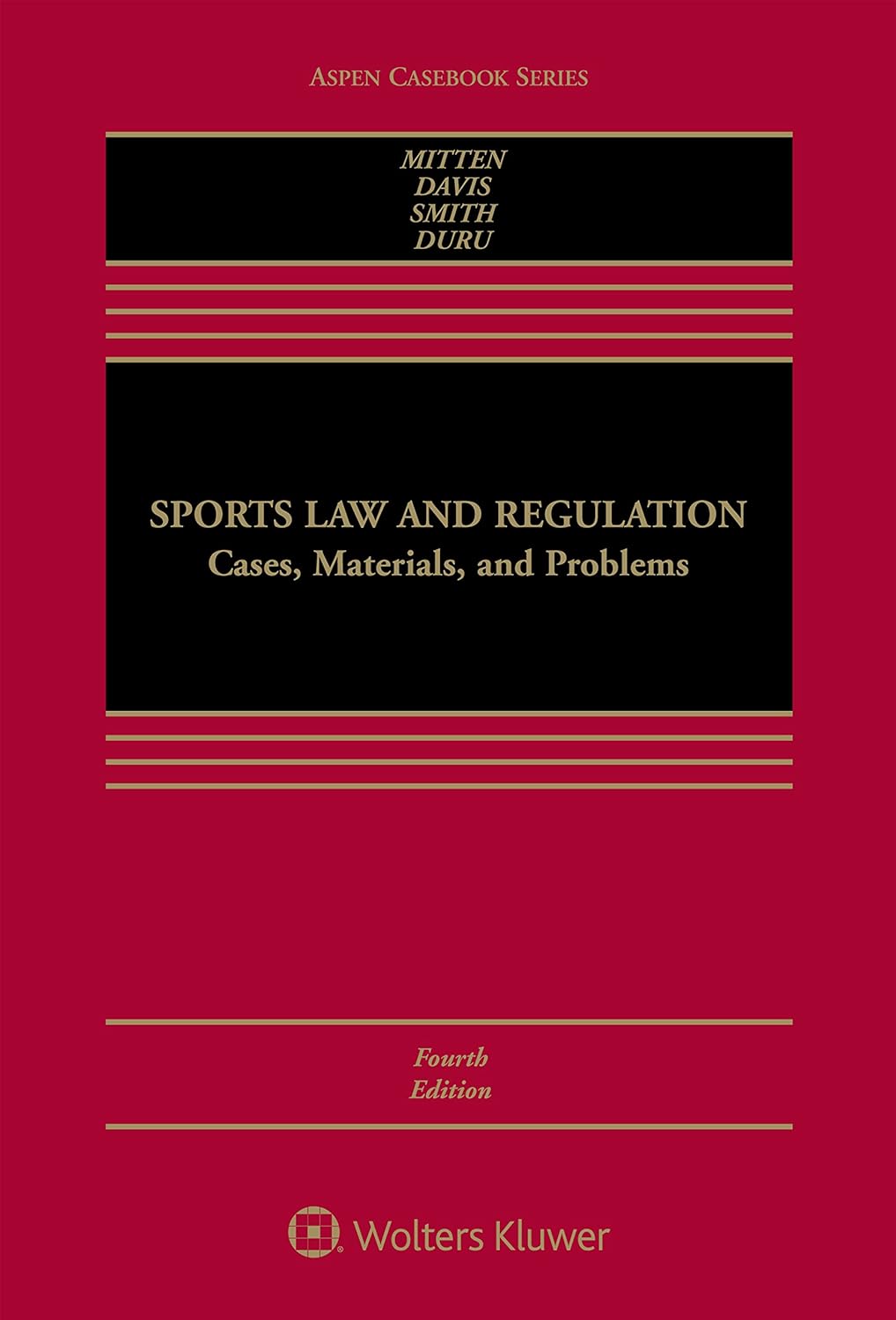 Sports Law and Regulation: Cases, Materials, and Problems (Aspen Casebook) (PDF/EPUB Version)