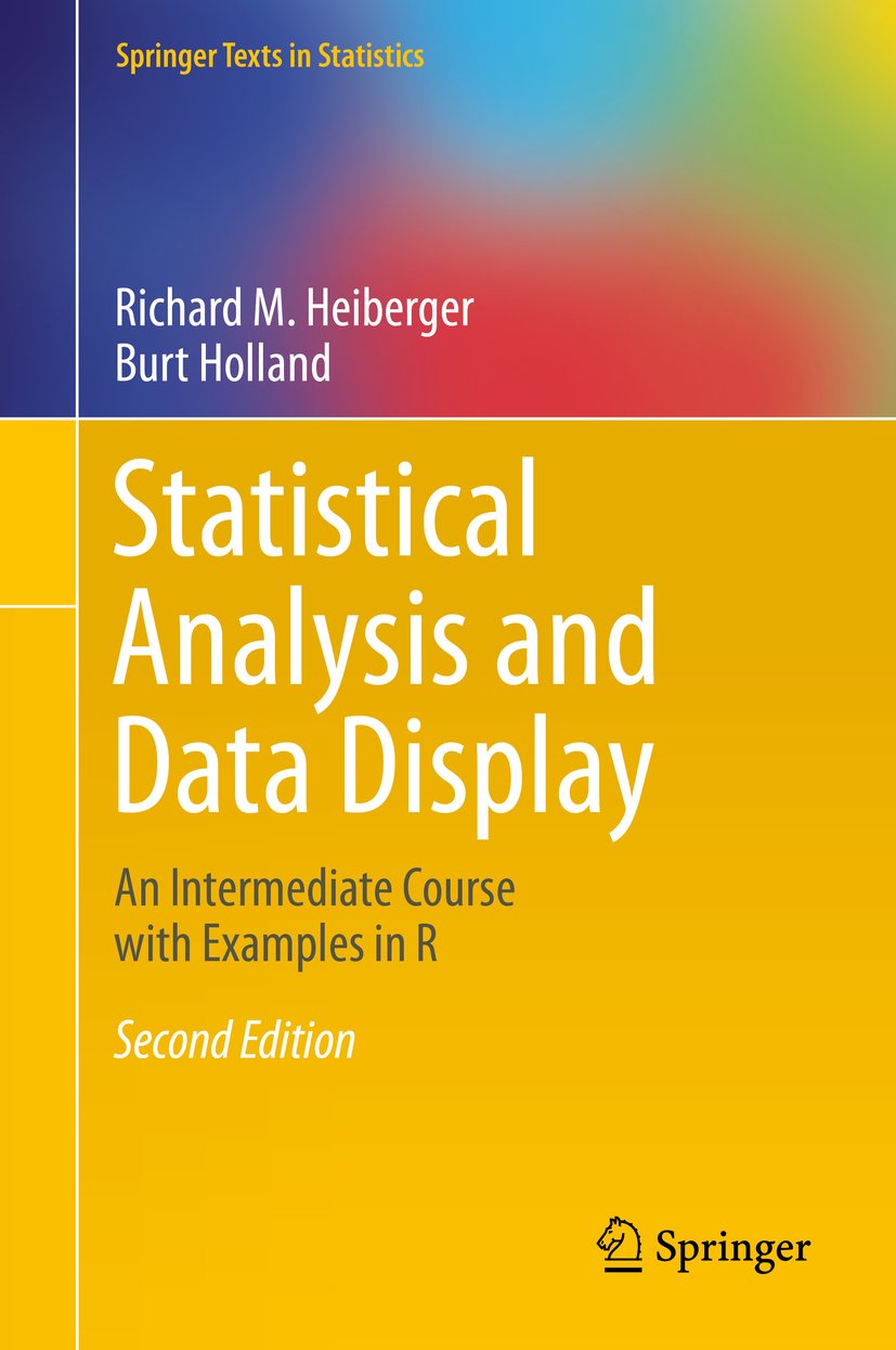 Statistical Analysis and Data Display: An Intermediate Course with Examples in R (Springer Texts in Statistics) (PDF/EPUB Version)