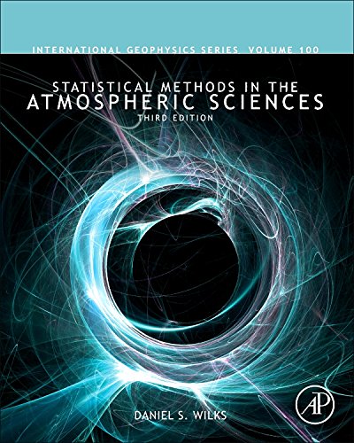 Statistical Methods in the Atmospheric Sciences (ISSN Book 100) (PDF/EPUB Version)