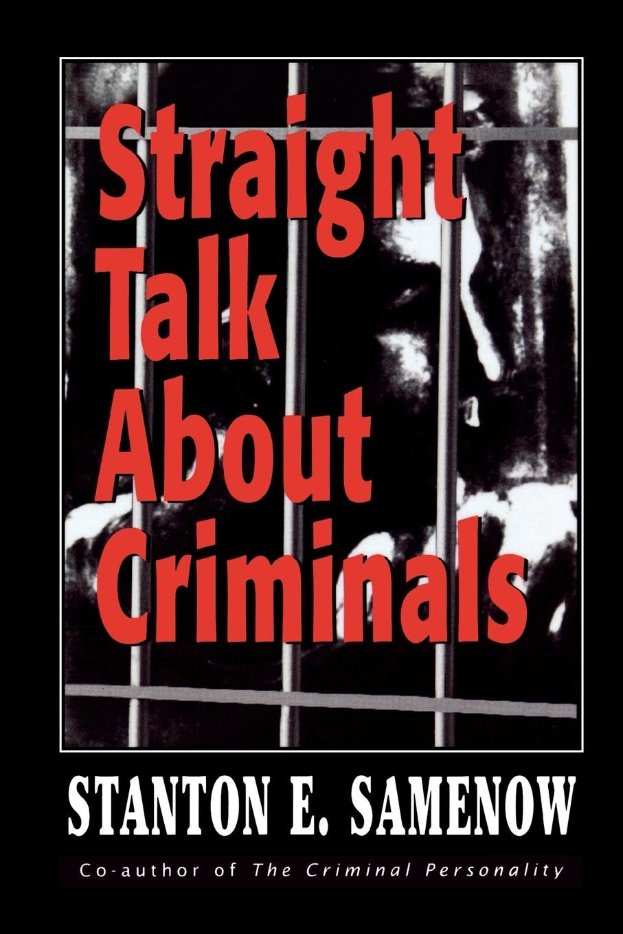 Straight Talk about Criminals: Understanding and Treating Antisocial Individuals (PDF/EPUB Version)