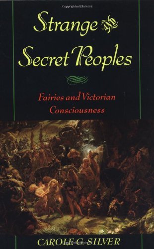 Strange and Secret Peoples: Fairies and Victorian Consciousness (PDF/EPUB Version)