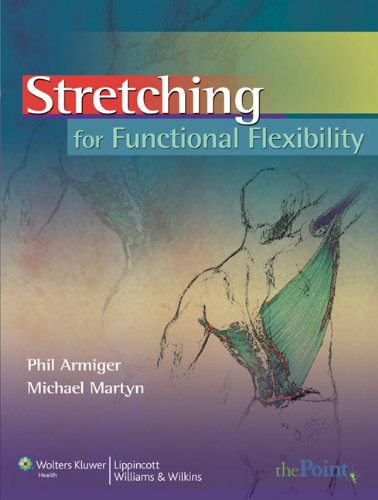 Stretching for Functional Flexibility (PDF/EPUB Version)