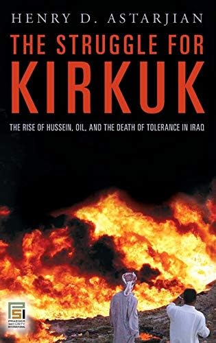 Struggle for Kirkuk, The: The Rise of Hussein, Oil, and the Death of Tolerance in Iraq (Praeger Security International) (PDF/EPUB Version)