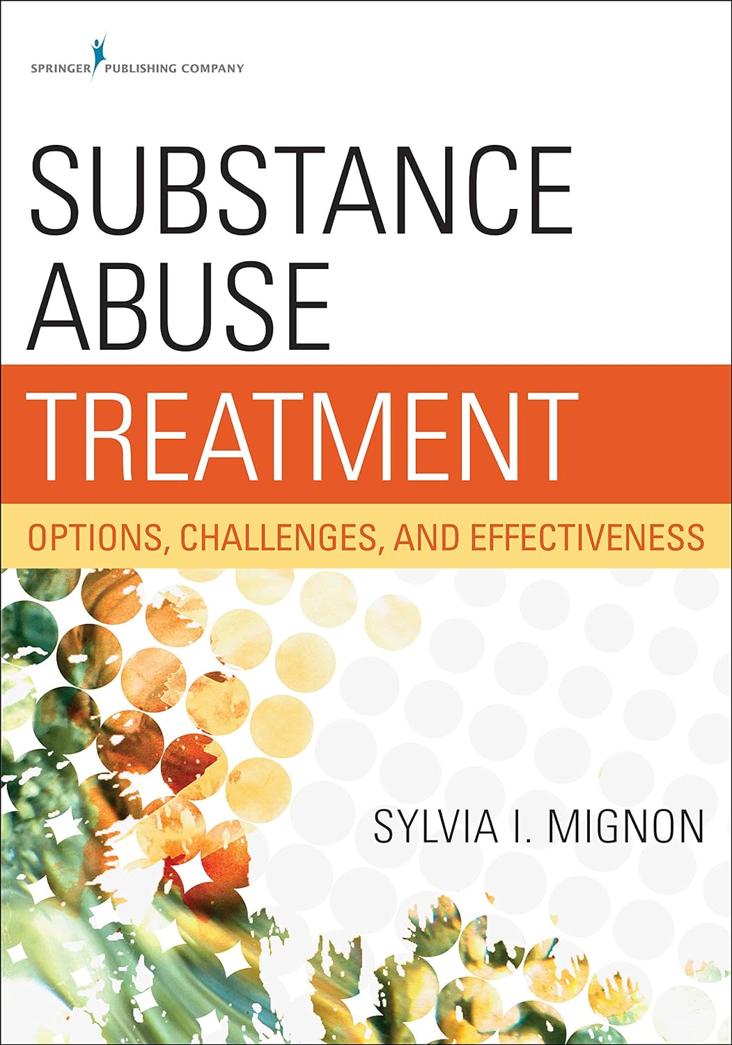 Substance Abuse Treatment: Options, Challenges, and Effectiveness (PDF/EPUB Version)