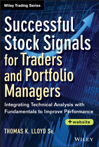 Successful Stock Signals for Traders and Portfolio Managers: Integrating Technical Analysis with Fundamentals to Improve Performance (Wiley Trading) (PDF/EPUB Version)