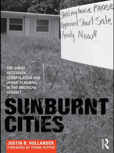 Sunburnt Cities: The Great Recession, Depopulation and Urban Planning in the American Sunbelt (PDF/EPUB Version)