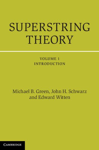 Superstring Theory: Volume 1, Introduction: 25th Anniversary Edition (Cambridge Monographs on Mathematical Physics) (PDF/EPUB Version)
