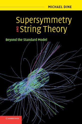Supersymmetry and String Theory: Beyond the Standard Model (PDF/EPUB Version)