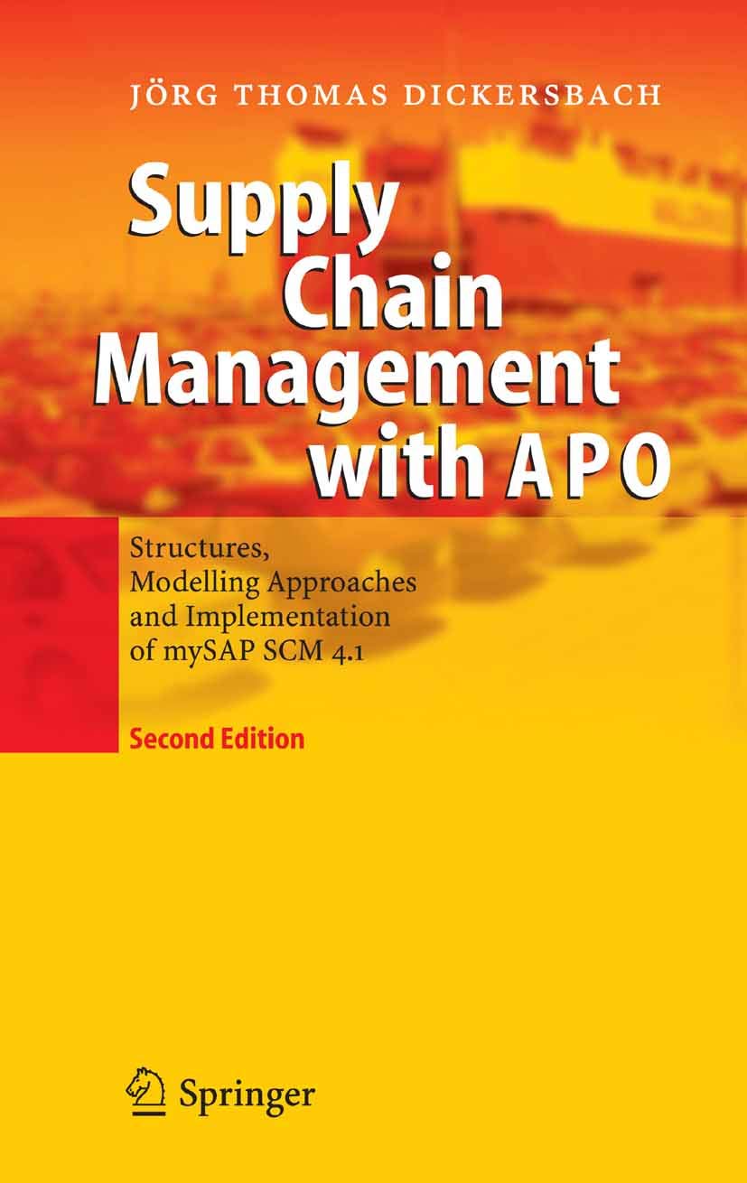 Supply Chain Management with APO: Structures, Modelling Approaches and Implementation of mySAP SCM 4.1 (PDF/EPUB Version)
