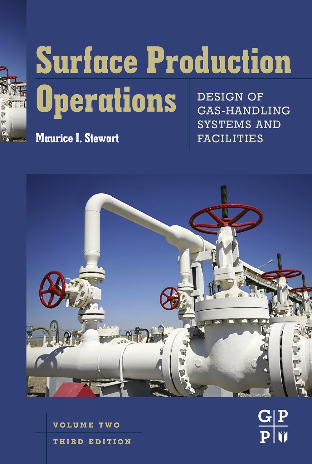 Surface Production Operations: Vol 2: Design of Gas-Handling Systems and Facilities (PDF/EPUB Version)