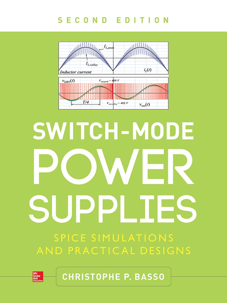 Switch-Mode Power Supplies, Second Edition: SPICE Simulations and Practical Designs (PDF/EPUB Version)