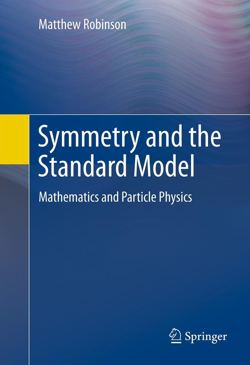 Symmetry and the Standard Model: Mathematics and Particle Physics (PDF/EPUB Version)